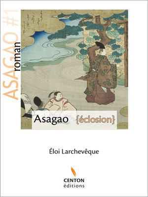 cover image of Asagao--Eclosion